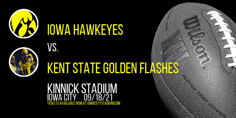 Iowa Hawkeyes vs. Kent State Golden Flashes at Kinnick Stadium tickets Iowa Hawkeyes vs. Kent State Golden Flashes at Kinnick Stadium