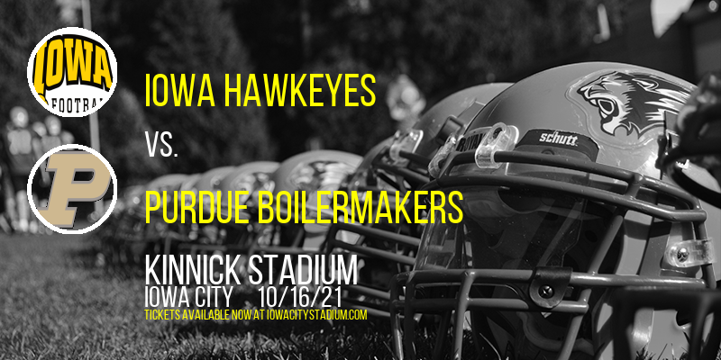 Iowa Hawkeyes vs. Purdue Boilermakers at Kinnick Stadium