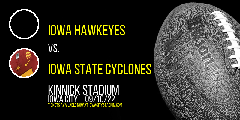 Iowa Hawkeyes vs. Iowa State Cyclones at Kinnick Stadium tickets Iowa Hawkeyes vs. Iowa State Cyclones at Kinnick Stadium