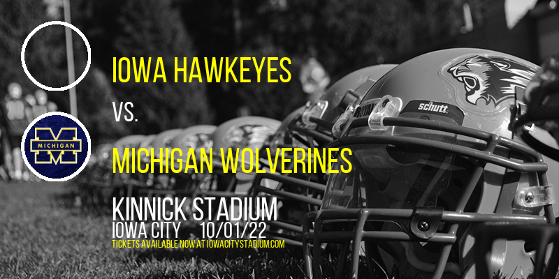 Iowa Hawkeyes vs. Michigan Wolverines at Kinnick Stadium