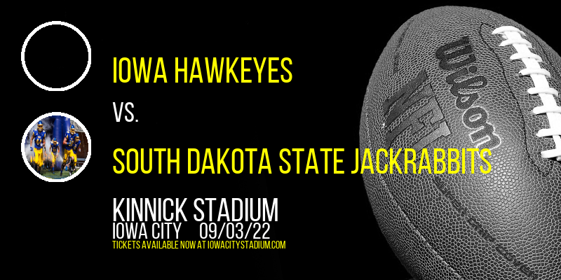 Iowa Hawkeyes vs. South Dakota State Jackrabbits at Kinnick Stadium tickets Iowa Hawkeyes vs. South Dakota State Jackrabbits at Kinnick Stadium