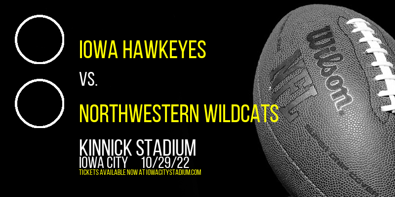 Iowa Hawkeyes vs. Northwestern Wildcats at Kinnick Stadium