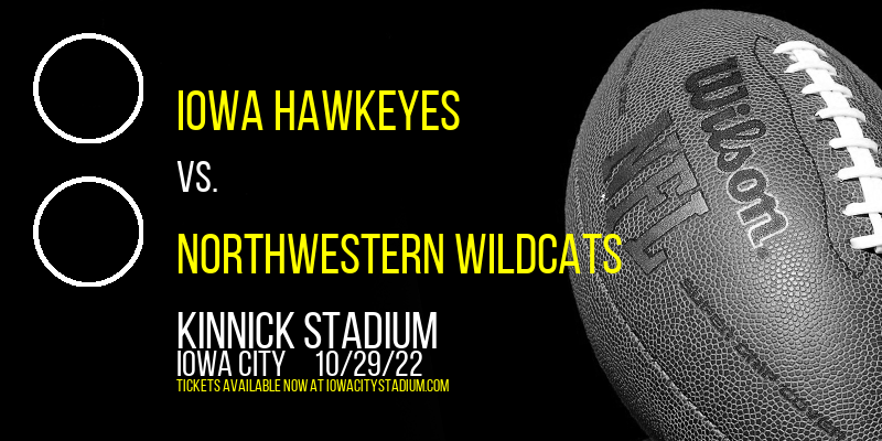 Iowa Hawkeyes vs. Northwestern Wildcats at Kinnick Stadium tickets Iowa Hawkeyes vs. Northwestern Wildcats at Kinnick Stadium