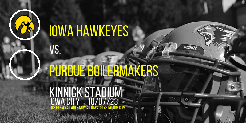 Iowa Hawkeyes vs. Purdue Boilermakers at Kinnick Stadium