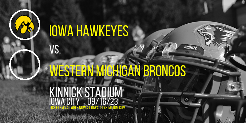 Iowa Hawkeyes vs. Western Michigan Broncos at Kinnick Stadium