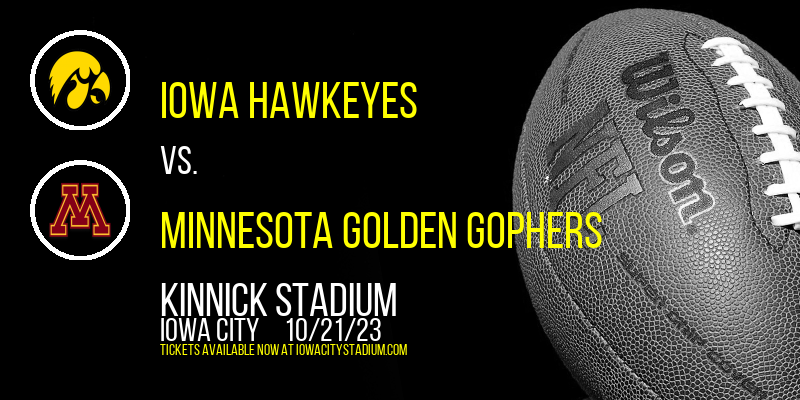 Iowa Hawkeyes vs. Minnesota Golden Gophers at Kinnick Stadium