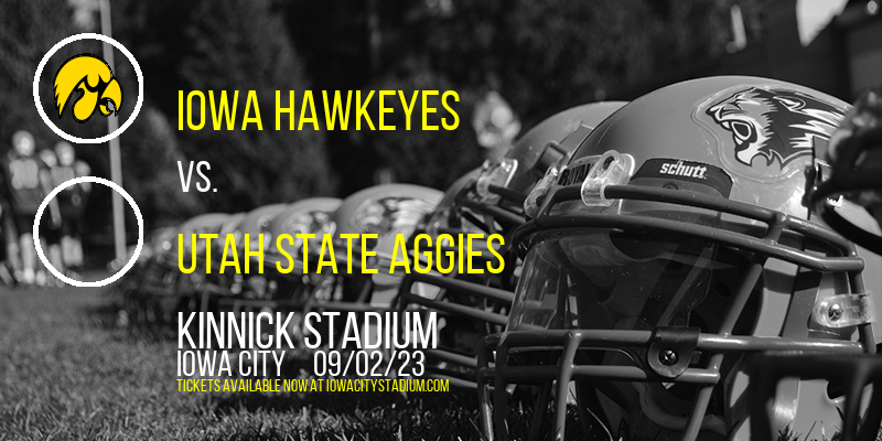 Iowa Hawkeyes vs. Utah State Aggies at Kinnick Stadium